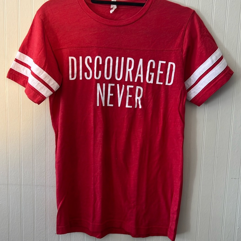 Discouraged Never Tee